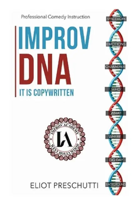 Improv DNA by Eliot Preschutti