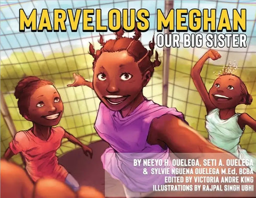 Marvelous Meghan Our Big Sister by Neeyo H. Ouelega