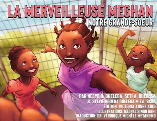 La Merveilleuse Meghan Notre Grande-soeur by Neeyo H. Ouelega