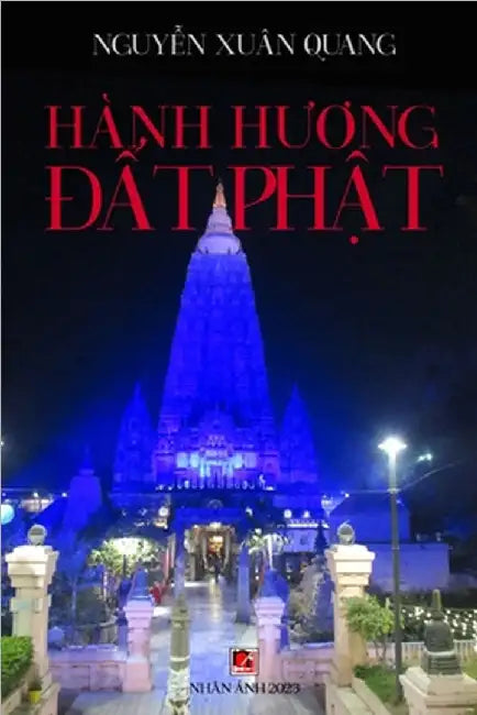 Hành Hương Đất Phật by Nguyen, Xuan Quang