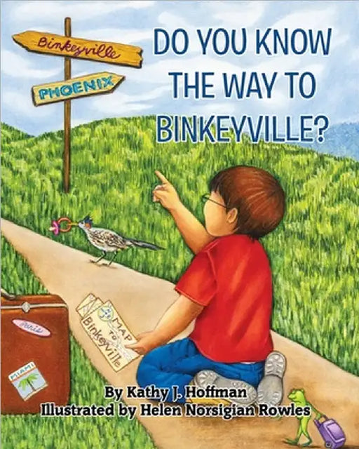 Do You Know the Way to Binkeyville? by Kathy J. Hoffman