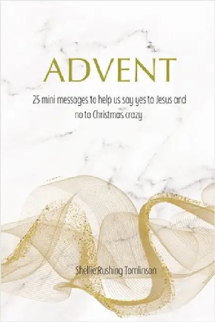 Advent by Rushing Tomlinson, Shellie