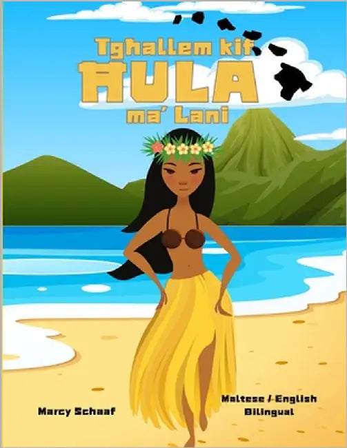 Tgħallem kif ĦULA ma' Lani (Maltese / English Bilingual) Learn to Hula with Lani by Schaaf, Marcy