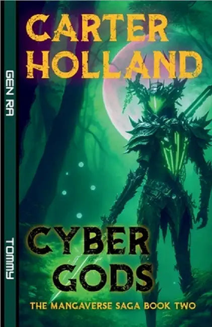 Cyber Gods: A Cyberpunk Sci-fi Adventure by Carter Holland