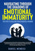 Navigating Through the Shadows of Emotional Immaturity: A Comprehensive Manual for Understanding, Confronting, and Growing Beyond the Complexities of by Daniel Mendici