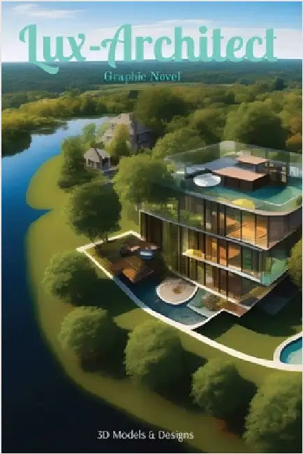 Lux-Architect: Graphic Novel by Kerrick Patterson