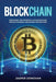 Blockchain: Exploring the Potential of Blockchain: Revolutionizing Industries and Beyond by Jasper Donovan