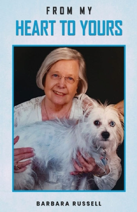 From My Heart to Yours by Barbara Russell