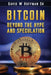 Bitcoin: Beyond the Hype and Speculation by David W. Huffman