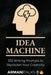 Idea Machine: 333 Writing Prompts to Skyrocket Your Creativity: [Guided Journal, Creative Writing for Adults, 6x9 Paperback] by Armani Talks