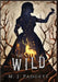 The Wild by M. J. Padgett