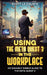 Using the Meta Quest 3 In the Workplace: An Insanely Simple Guide to the Meta Quest 3 by Scott La Counte