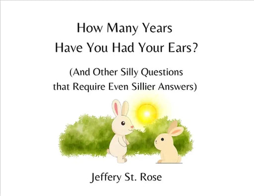 How Many Years Have You Had Your Ears? by Jeffery Azanon St Rose