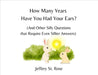 How Many Years Have You Had Your Ears? by Jeffery Azanon St Rose