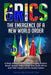 Brics: A Deep Analysis of the Five Emerging Powers - Brazil, Russia, India, China, and South Africa - and Their Impact on the by John Bricsington