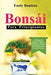 Bonsái para Principiantes: El Placer del Bonsái: Cultivar, Modelar y Exhibir Sus Propias Obras de Arte Vivientes by Emily Bautista