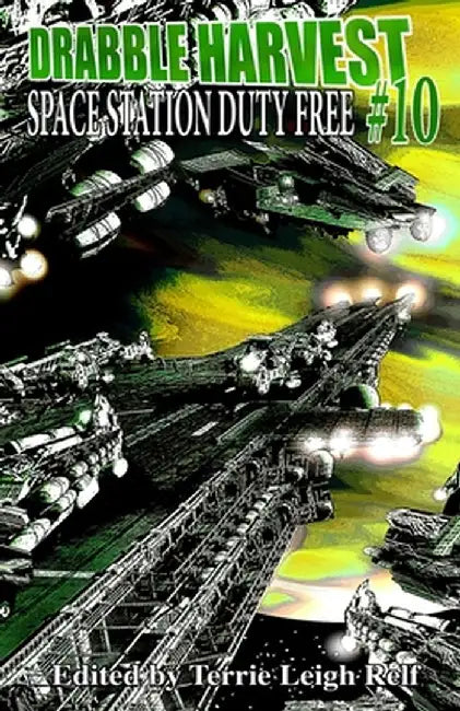 Drabble Harvest #10 Space Station Duty Free by Terrie Leigh Relf