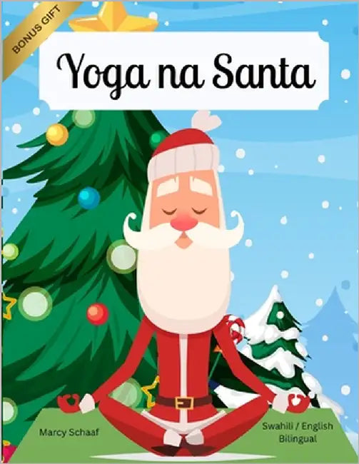 Yoga na Santa (Swahili / English Bilingual) Yoga with Santa by Schaaf, Marcy