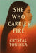 She Who Carries Fire by Crystal Tonihka