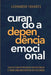 Curando a Dependência Emocional by Leonardo Tavares