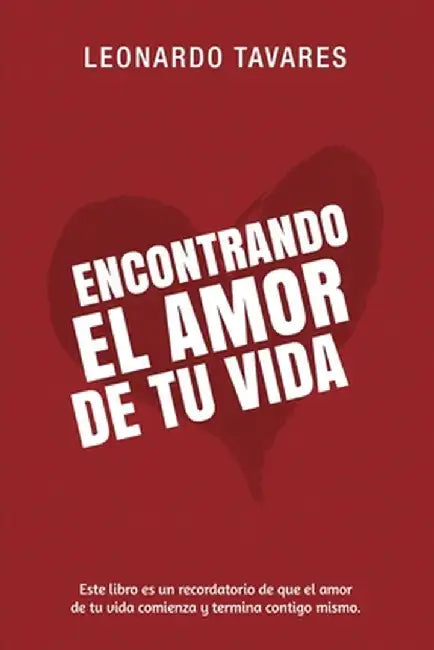 Encontrando el Amor de Tu Vida by Leonardo Tavares
