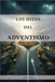 Los Hitos del Adventismo by Ron Spear