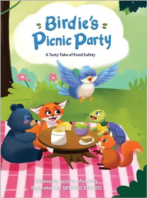 Birdie's Picnic Party: A Tasty Take on Food Safety by McAnelly, Jessica Nicole