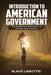 Introduction To American Government: The American Democracy In History And Context by Klaus Labuttis