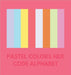 Pastel Colors Hex Code Alphabet by Alphabet, Colorful