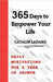 365 Days to Empower Your Life: Daily Motivations for a Year of Growth by Ladaru, Catalin