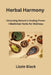 Herbal Harmony: Unlocking Nature's Healing Power Medicinal Herbs for Wellness by Lizzie Black