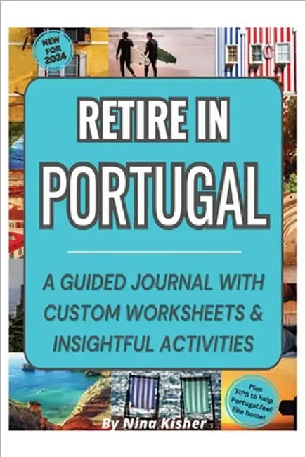 Retire in Portugal by Nina Kisher