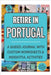 Retire in Portugal by Nina Kisher