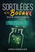 Sortilèges en Bocaux pour Débutants: Guide du Débutant pour Créer et Utiliser des Bocaux Ensorcelés by Anita Gonzalez