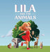 Lila and The Animals: A Story About a Girl Named Lila Who Discovers That She Has a Special Gift of Talking With Animals by Mapesho Daniel