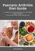 Psoriatic Arthritis Diet Guide: A 4-Week Anti-Inflammatory Plan for Flares & Joint Support (with Sample Meal Plans and Recipes) by Jeffrey Winzant
