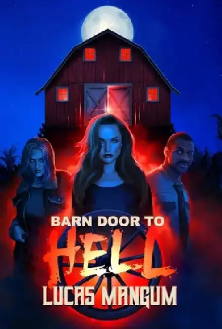 Barn Door to Hell by Lucas Mangum