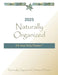 2025 Naturally Organized 24-hour Daily Planner(TM) by Wendy L. Nelson