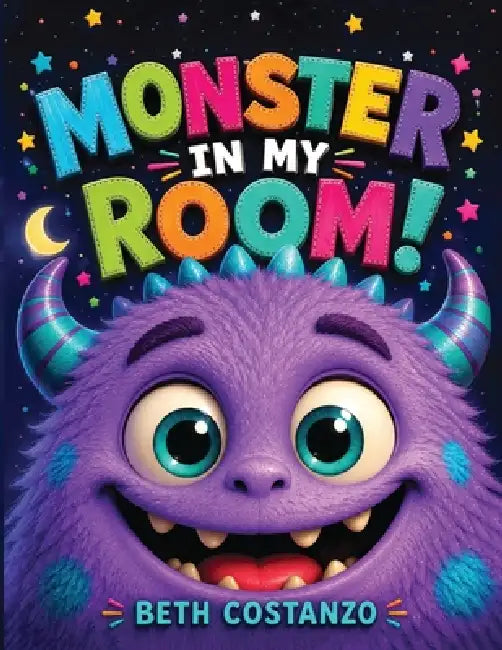 A Monster in My Room by Beth Costanzo