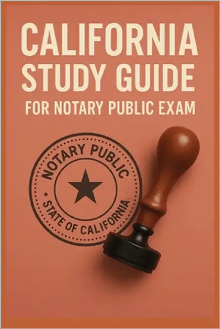 Study Guide for California Notary Public Exam by Study Guide for Ca Notary Exam