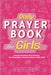 Daily Prayer Book for Girls: Simple Girls Prayers for Everyday Conversations with God by Faithlabs