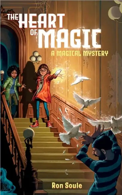 The Heart of Magic: A Magical Mystery by Soule, Ron