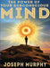 The Power of Your Subconscious Mind by Joseph Murphy