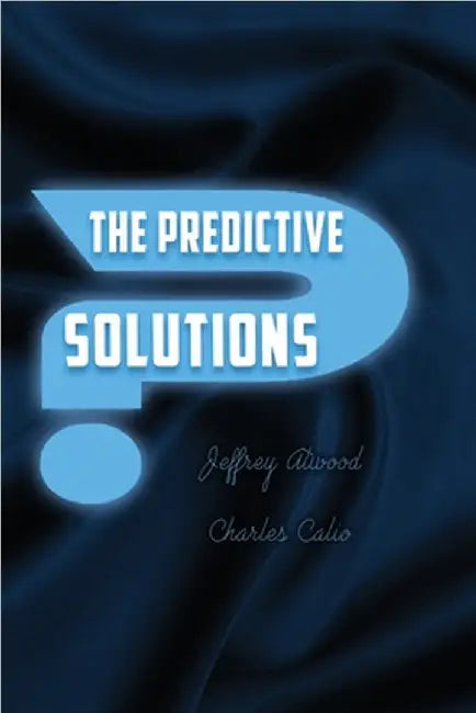 The Predictive Solutions by Atwood, Jeffrey