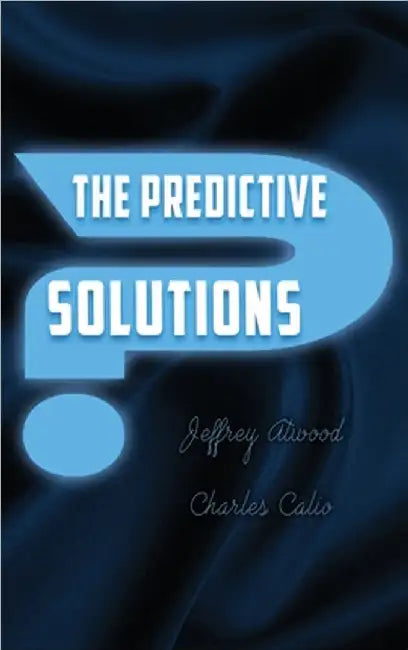 The Predictive Solutions by Atwood, Jeffrey