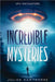 Incredible Mysteries: UFO Encounters by Julian Hawthorne