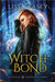 WitchBond: Gay Paranormal Romance by Lissa Kasey