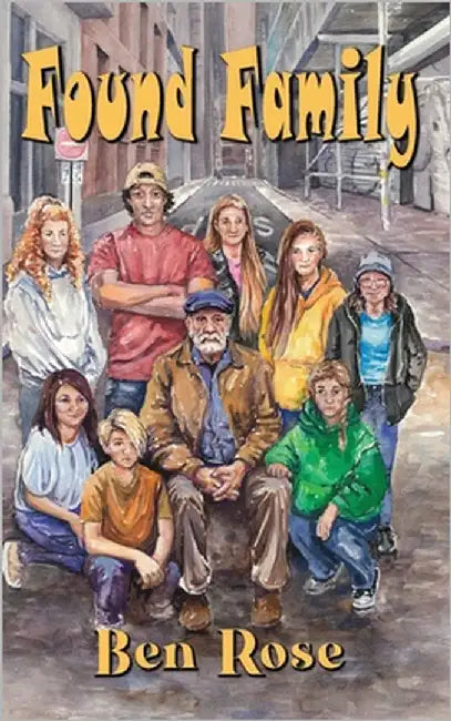Found Family by Rose, Ben