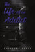 The Life of an Addict by Greggory Davis