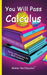 You Will Pass Calculus: Poetry Affirmations for Math Students by Walter the Educator(tm)